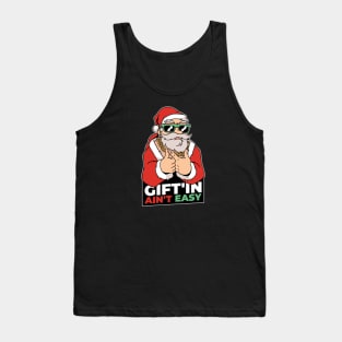 Giftin Ain't Easy // Funny Santa Claus Cartoon Tank Top